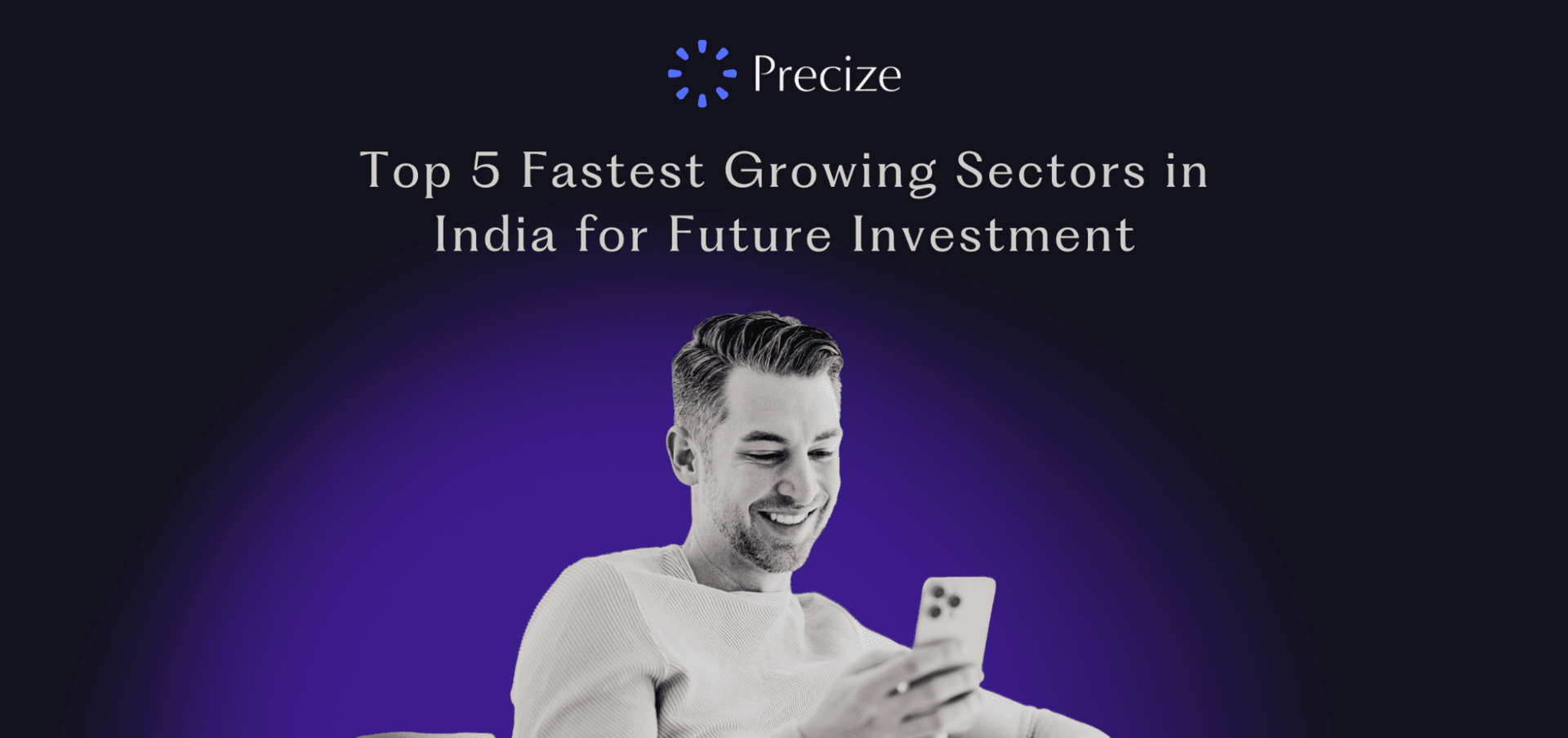 Top 5 Fastest-Growing Sectors in India for Future Investment